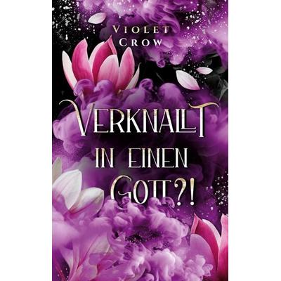 Verknallt in einen Gott?!, Taschenbuch von Violet Crow, BoD – Books on Demand, 978-3-8482-6071-3