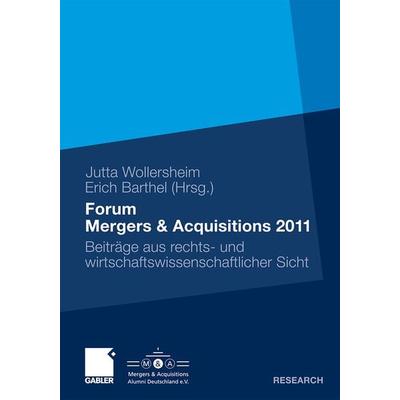Forum Mergers & Acquisitions 2011, Taschenbuch von , Betriebswirtschaftlicher Verlag Gabler, 978-3-8349-3037-8