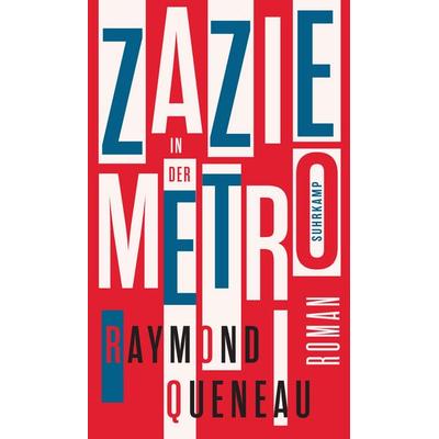 Zazie in der Metro, Taschenbuch von Raymond Queneau, Suhrkamp, 978-3-518-47116-6