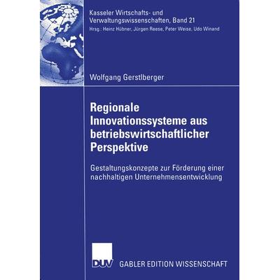 Regionale Innovationssysteme aus betriebswirtschaftlicher Perspektive, Taschenbuch von Wolfgang Gerstlberger, Deutscher Universitätsverlag,