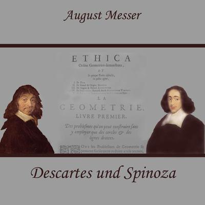 Descartes und Spinoza - August Messer, Audio, 4057664327420