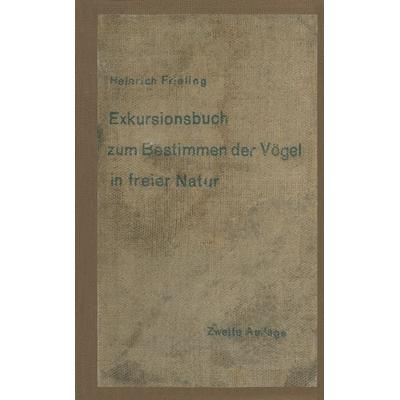 Exkursionsbuch zum Bestimmen der Vögel in freier Natur nach ihrem Lebensraum geordnet. Für Laien und Fachleute, Taschenbuch von Heinrich Frieling,