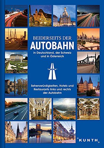 KUNTH Verlag GmbH & Co. KG - Beiderseits der Autobahn: in Deutschland, der Schweiz und in Österreich (KUNTH Bildband) - Preis vom 18.10.2026 19:22:15 h