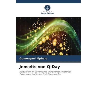 Jenseits von Q-Day, Taschenbuch von Gomezgani Mphalo, Verlag Unser Wissen, 978-620-9-96440-4