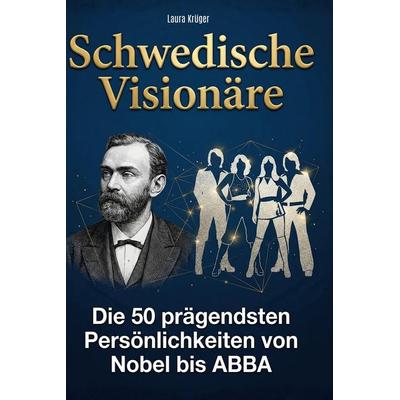 Schwedische Visionäre, Gebundene Ausgabe von Laura Krüger, BoD - Books on Demand, 978-3-695-37992-7