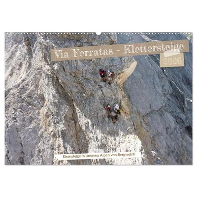 Via Ferratas - Klettersteige (Wandkalender 2026 DIN A2 quer), CALVENDO Monatskalender