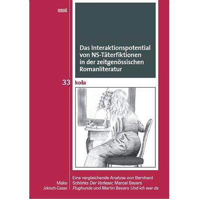 Das Interaktionspotential von NS-Täterfiktionen in der zeitgenössischen Romanliteratur, Taschenbuch von Maike Jokisch-Casas, WVT Wissenschaftlicher