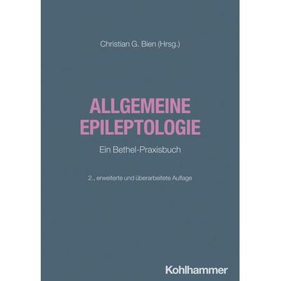 Allgemeine Epileptologie, Taschenbuch von , Kohlhammer, 978-3-17-045792-8
