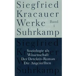 Soziologie als Wissenschaft. Der Detektiv-Roman. Die Angestellten, Sachbücher