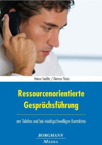 Heiner Seidlitz - Ressourcenorientierte Gesprächsführung: am Telefon und bei niedrigschwelligen Kontakten - Preis vom 10.10.2026 11:48:34 h