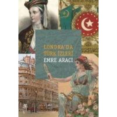 Londrada Türk Izleri, Taschenbuch von Emre Araci, Oglak Yayinlari