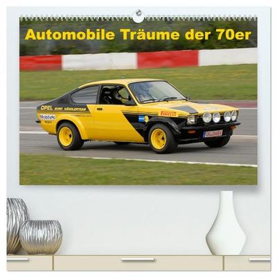 Automobile Träume der 70er (hochwertiger Premium Wandkalender 2026 DIN A2 quer), Kunstdruck in Hochglanz