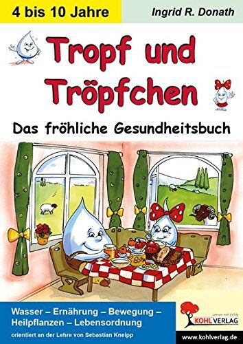 Donath, Ingrid R. - Tropf und Tröpfchen: Das fröhliche Gesundheitsbuch - Preis vom 30.09.2026 09:01:18 h