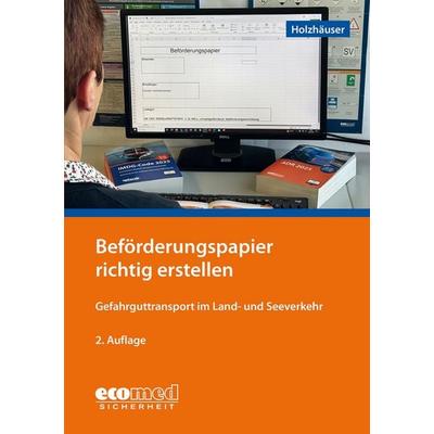 Beförderungspapier richtig erstellen, Taschenbuch von Petra Holzhäuser, Ecomed-Storck, 978-3-609-68715-5