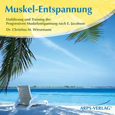 Muskel-Entspannung - Christina M. Wiesemann, Audio, 4056198053379