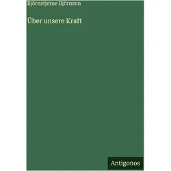 Über unsere Kraft, Belletristik von Björnstjerne Björnson