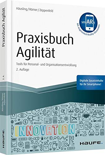 André Häusling - Praxisbuch Agilität - inkl. Augmented-Reality-App: Tools für Personal- und Organisationsentwicklung (Haufe Fachbuch) - Preis vom 30.09.2026 09:01:18 h