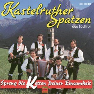 Kastelruther Spatzen - Spreng d.Ketten d.Einsamkeit [Musikkassette] - Preis vom 30.09.2026 22:30:23 h