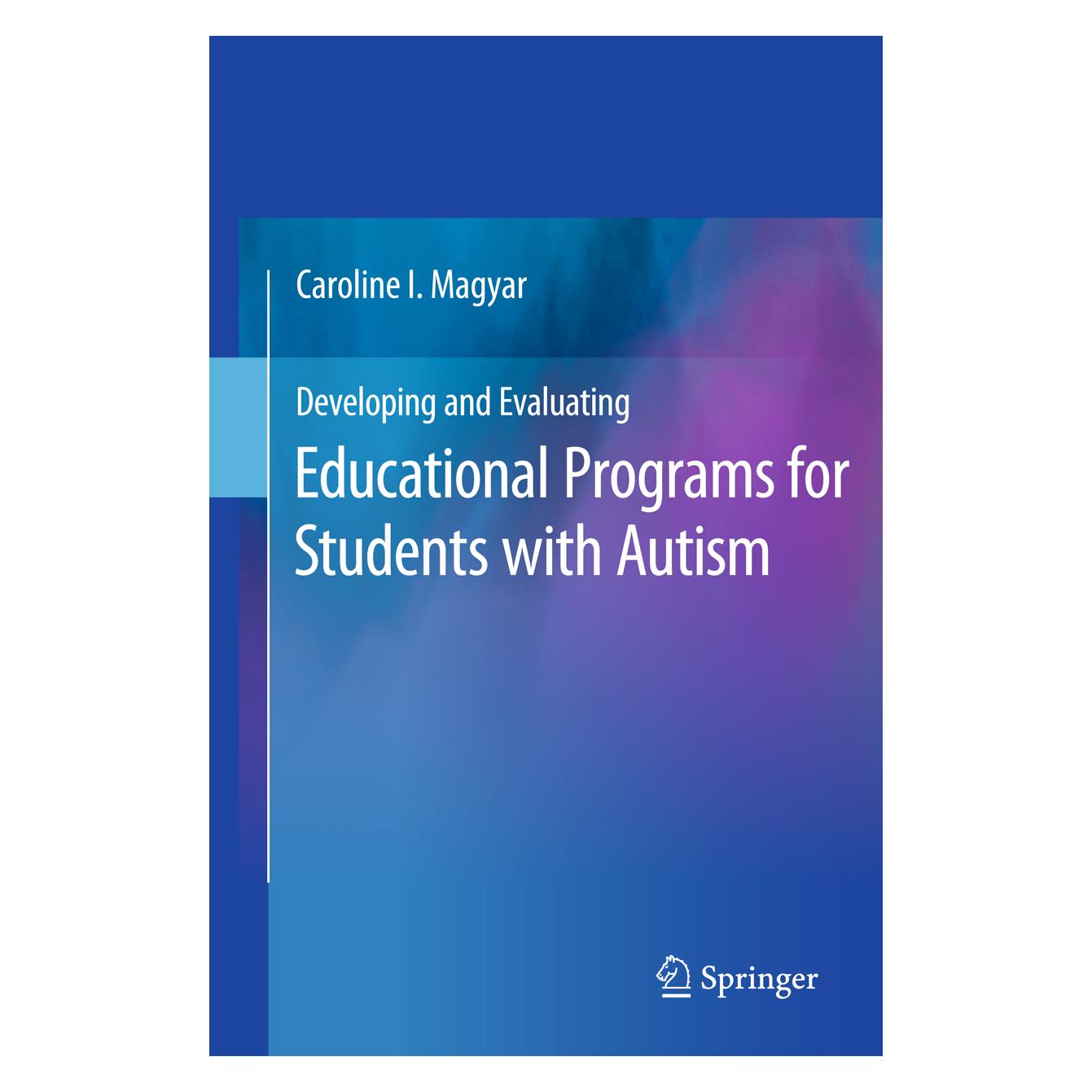 Springer Developing and Evaluating Educational Programs for Students with Autism (Englisch, Softcover, Caroline I. Magyar) (55579661)