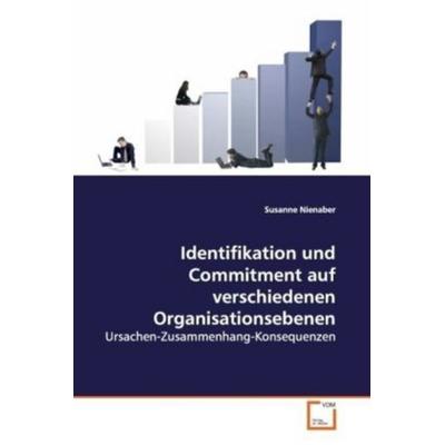 Nienaber, S: Identifikation und Commitment auf verschiedenen, Taschenbuch von Susanne Nienaber, VDM, 978-3-639-12538-2