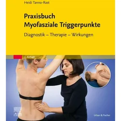Praxisbuch Myofasziale Triggerpunkte, Ratgeber von Heidi Tanno-Rast