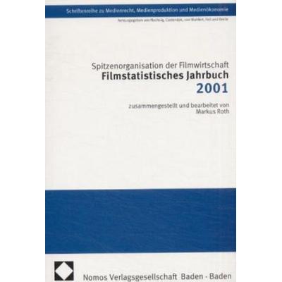 Filmstatistisches Jahrbuch 2001, Taschenbuch von Markus Roth, Nomos, 978-3-7890-7698-5