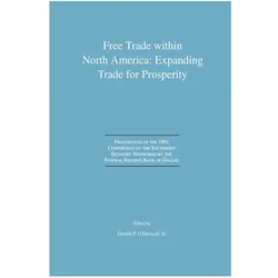 Free Trade within North America: Expanding Trade for Prosperity, Fachbücher