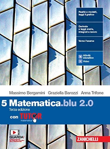 Matematica blu 2.0. Con Tutor. Per le Scuole superiori. Con e-book. Con espansione online (Vol. 5) - Preis vom 14.10.2026 23:07:16 h