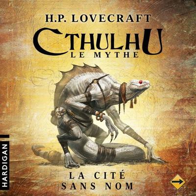 La Cité sans nom - 1 - Howard Phillips Lovecraft, Audio, 9782374340869