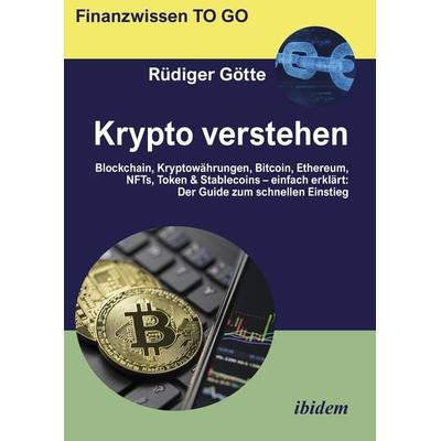 Krypto verstehen, Taschenbuch von Rüdiger Götte, Ibidem, 978-3-8382-2129-8