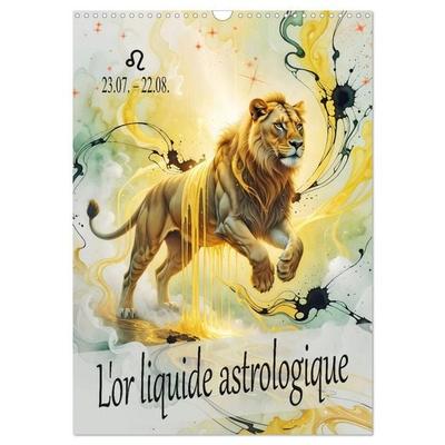 L'or liquide astrologique (Calendrier mural 2027 DIN A3 horizontal), CALVENDO calendrier mensuel