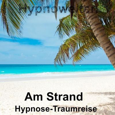 Am Strand - Hypnowelten, Audio, 4067248055885