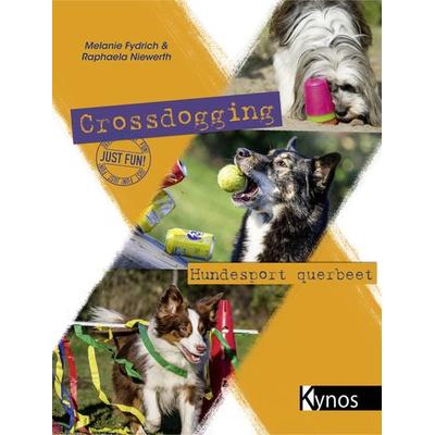 Crossdogging, Taschenbuch von Melanie Fydrich,Raphaela Niewerth, Kynos Verlag, 978-3-95464-038-6
