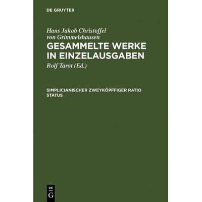 Simplicianischer Zweyköpffiger Ratio Status, Gebundene Ausgabe von Hans Jacob Christoffel Grimmelshausen, De Gruyter, 978-3-484-10027-5