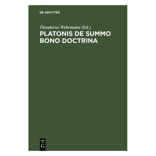 De Gruyter Platonis De Summo Bono Doctrina (Latein, Hardcover) (67791911)