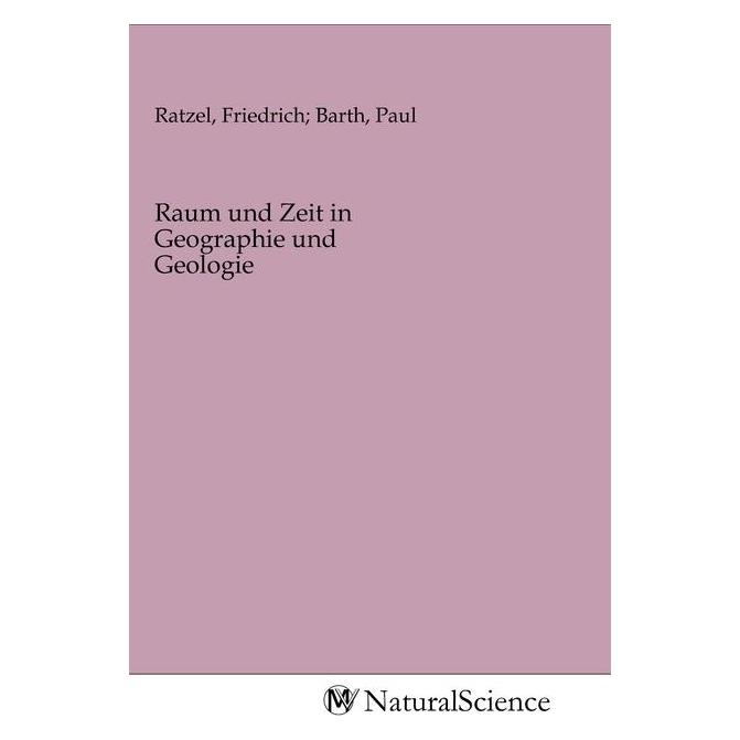 MV-NaturalScience Raum und Zeit in Geographie und Geologie (Friedrich, Paul Ratzel, 2020) (56140470)