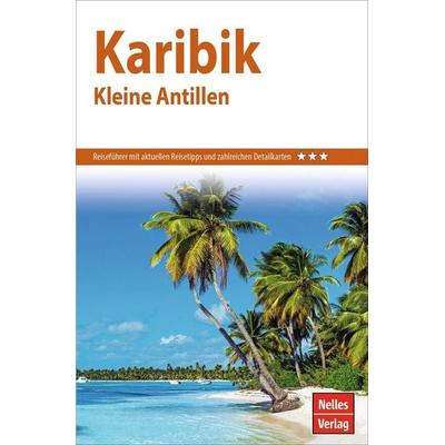 Nelles Guide Reiseführer Karibik - Kleine Antillen, Taschenbuch von Claire Walter,Eva Ambros, KOMPASS Freytag & Berndt, 978-3-86574-824-9