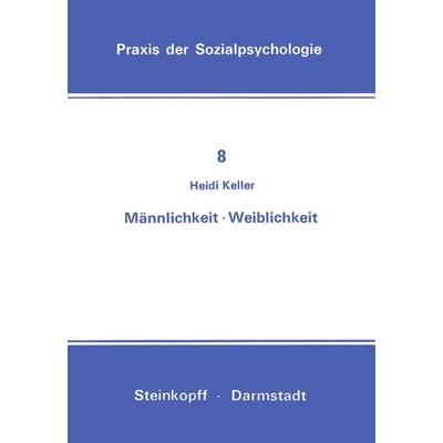 Männlichkeit Weiblichkeit, Taschenbuch von H. Keller, Steinkopff, 978-3-7985-0518-6