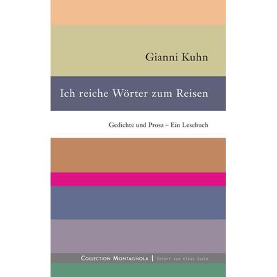 Ich reiche Wörter zum Reisen, Gebundene Ausgabe von Gianni Kuhn, BoD – Books on Demand, 978-3-7392-2317-9