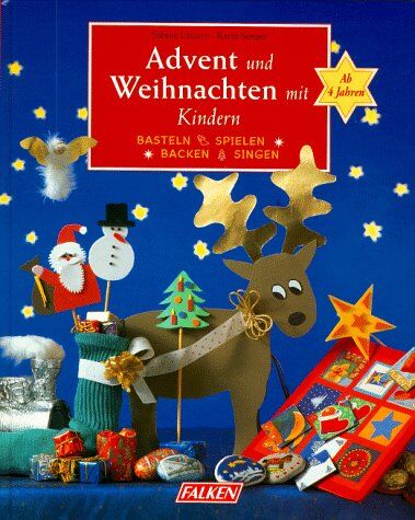 Sabine Latorre - Advent und Weihnachten mit Kindern. Basteln, Spielen, Backen, Singen. Ab 4 Jahren. - Preis vom 19.10.2026 19:33:35 h