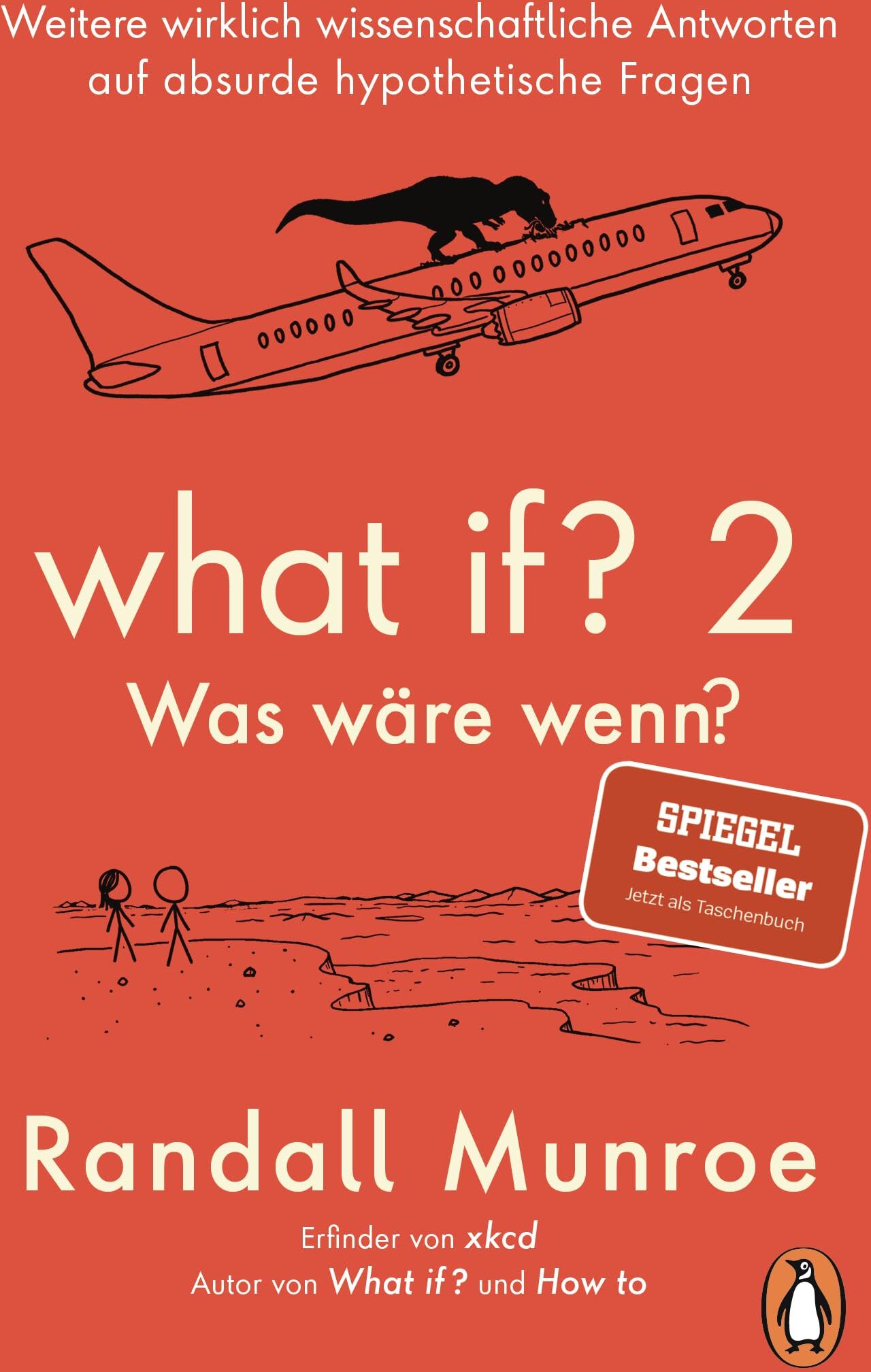 Randall Munroe - What if? 2 - Was wäre wenn?: Weitere wirklich wissenschaftliche Antworten auf absurde hypothetische Fragen - von Bestsellerautor Randall Munroe - Preis vom 18.10.2026 15:28:09 h