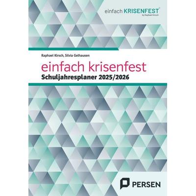 einfach krisenfest - Schuljahresplaner 2025/2026, Kalender von Raphael Kirsch,Silvia Gelhausen, Persen Verlag in der AAP Lehrerwelt GmbH,