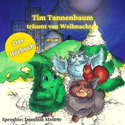 Tim Tannenbaum träumt von Weihnachten - Dominik Meurer, Audio, 9783960287940