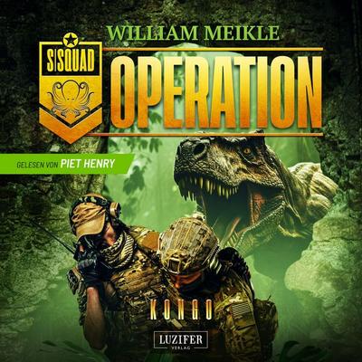 OPERATION KONGO (S-Squad 9) - William Meikle, Audio, 4099995790917