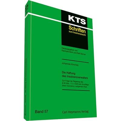 Die Haftung des Insolvenzverwalters, Gebundene Ausgabe von Johannes Kirschey, Heymanns, Carl, 978-3-452-29182-0