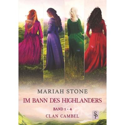 Im Bann des Highlander - Sammelband 1: Band 1-4 (Clan Cambel), Taschenbuch von Mariah Stone, Tolino media, 978-3-7579-4555-8