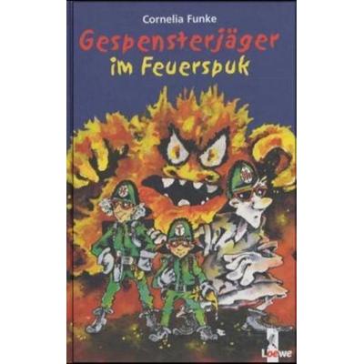Gespensterjäger im Feuerspuk / Gespensterjäger Bd.2, Gebundene Ausgabe von Cornelia Funke, Loewe