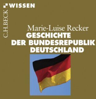 Marie-Luise Recker - Geschichte der Bundesrepublik Deutschland - Preis vom 09.10.2026 07:28:09 h