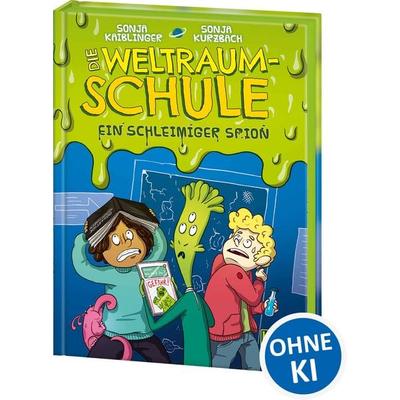 Die Weltraumschule (Band 2) - Ein schleimiger Spion, Gebundene Ausgabe von Sonja Kaiblinger, Loewe, 978-3-7432-0676-2
