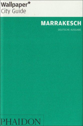 Suzanne Wales - Wallpaper* City Guide Marrakesch - Preis vom 10.10.2026 11:48:34 h